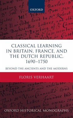 Classical Learning in Britain, France, and the Dutch Republic, 1690-1750 (eBook, PDF) - Verhaart, Floris