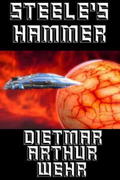 Steele's Hammer (The Glory Game, #1) (eBook, ePUB) - Wehr, Dietmar Arthur