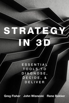 Strategy in 3D (eBook, PDF) - Fisher, Greg; Wisneski, John E.; Bakker, Rene M.