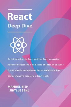 React Deep Dive (eBook, ePUB) - Bieh, Manuel; Sehl, Sibylle