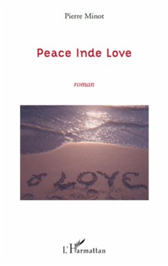 Peace Inde Love - Minot, Pierre