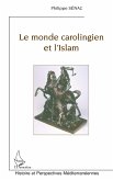 Le monde carolingien et l'Islam Le monde carolingien et l'Islam