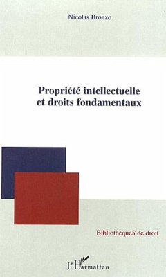 Propriété intellectuelle et droits fondamentaux - Bronzo, Nicolas
