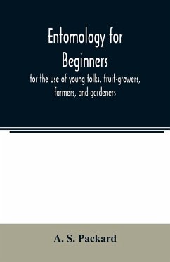 Cover Entomology for beginners; for the use of young folks, fruit-growers, farmers, and gardeners