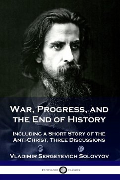 War, Progress, and the End of History - Solovyov, Vladimir Sergeyevich