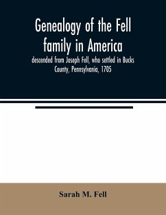 Genealogy of the Fell family in America, descended from Joseph Fell, who settled in Bucks County, Pennsylvania, 1705 - M. Fell, Sarah