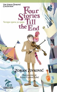Four Stories Till the End - Zivkovic, Zoran