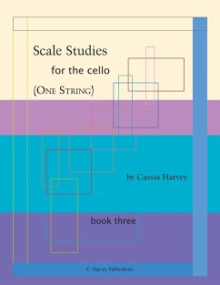 Scale Studies for the Cello (One String), Book Three - Harvey, Cassia