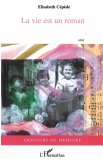 La vie est un roman La vie est un roman