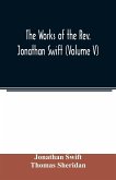 The works of the Rev. Jonathan Swift (Volume V)