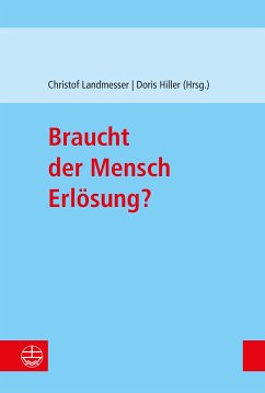 Braucht der Mensch Erlösung? (eBook, PDF)