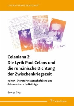 Celaniana 2: Die Lyrik Paul Celans und die rumänische Dichtung der Zwischenkriegszeit (eBook, PDF) - Gu?u, George