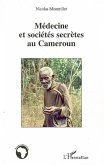 Médecine et sociétés secrètes au Cameroun