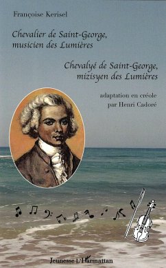 Chevalier de Saint-George, musicien des Lumières - Cadoré, Henri; Kerisel, Françoise