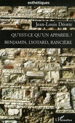 Qu'est-ce qu'un appareil ? - Déotte, Jean-Louis