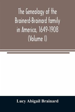 The genealogy of the Brainerd-Brainard family in America, 1649-1908 (Volume I) - Abigail Brainard, Lucy