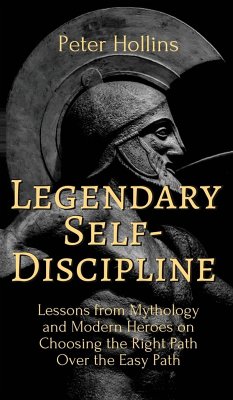 Legendary Self-Discipline - Hollins, Peter