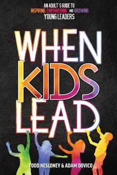 When Kids Lead - Nesloney, Todd; Dovico, Adam