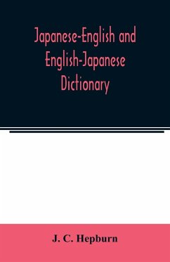 Japanese-English and English-Japanese dictionary - C. Hepburn, J.