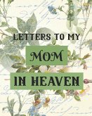 Letters To My Mom In Heaven