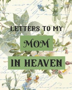 Letters To My Mom In Heaven - Larson, Patricia