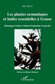 Les plantes aromatiques et huiles essentielles à Grasse