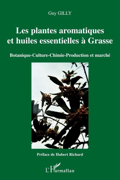 Les plantes aromatiques et huiles essentielles à Grasse