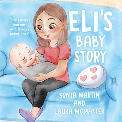 Eli's Baby Story - Martin, Sonja; McMaster, Laura
