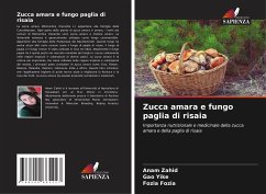 Zucca amara e fungo paglia di risaia - Zahid, Anam;Yike, Gao;Fozia, Fozia