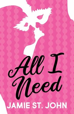 All I Need (eBook, ePUB) - John, Jamie St.