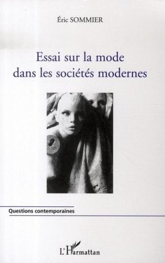 Essai sur la mode dans les sociétés modernes - Sommier, Eric