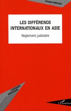 Les différends internationaux en Asie - Labrecque, Georges