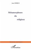 Métamorphoses du religieux Métamorphoses du religieux