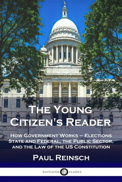 The Young Citizen's Reader - Reinsch, Paul