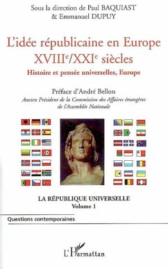 L'idée républicaine en Europe (XVIIIe-XXIe siècle) - Baquiast, Paul