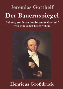 Der Bauernspiegel (Großdruck) - Gotthelf, Jeremias