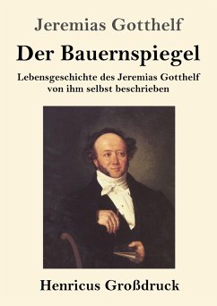 Der Bauernspiegel (Großdruck) - Gotthelf, Jeremias