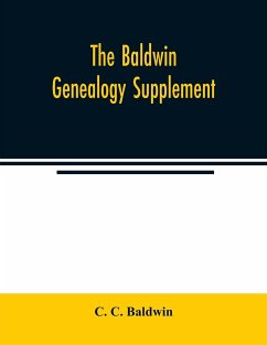The Baldwin genealogy supplement - C Baldwin, C