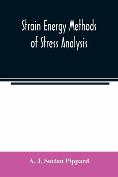 Strain energy methods of stress analysis - J. Sutton Pippard, A.