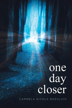 One Day Closer - Bozulich, Carmela Dicola