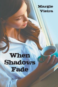 When Shadows Fade - Vieira, Margie