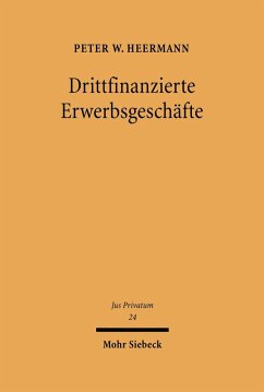 Drittfinanzierte Erwerbsgeschäfte (eBook, PDF) - Heermann, Peter W.