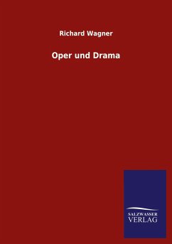 Oper und Drama - Wagner, Richard