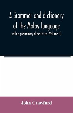 A grammar and dictionary of the Malay language - Crawfurd, John