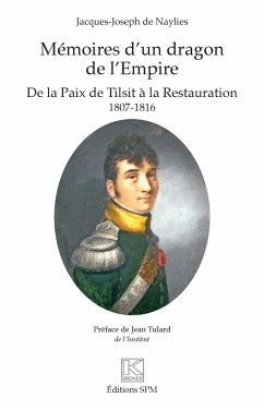 Mémoires d'un dragon de l'Empire - de Naylies, Jacques-Joseph