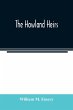 The Howland heirs; being the story of a... - Bild 1
