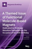 A Themed Issue of Functional Molecule-based Magnets