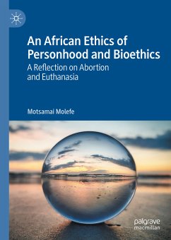 An African Ethics of Personhood and Bioethics (eBook, PDF) - Molefe, Motsamai