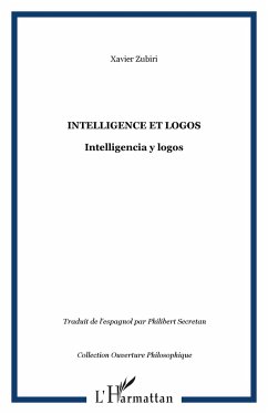 Intelligence et logos - Zubiri, Xavier