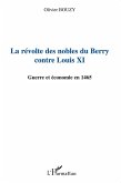La révolte des nobles du Berry contre Louis XI